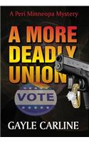 More Deadly Union