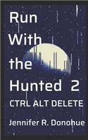 Run With the Hunted 2