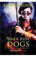 Dark Ride Dogs