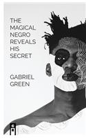 The Magical Negro Reveals His Secret