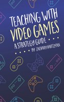 Teaching With Video Games