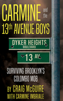 Carmine and the 13th Avenue Boys