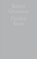 Robert Grosvenor: Flocked Snow
