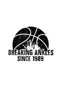 Breaking Ankles Since 1989: Birthday Basketball Notebook