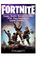 Fortnite Game, Battle Royale, Reddit, Ps4, Tips, Download Guide Unofficial