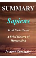 Summary - Sapiens: By Yuval Noah Harari - A Brief History of Humankind: - A Brief History of Humankind(Sapiens: A Full Book Summary - Book, Paperback, Hardcover, Audible)