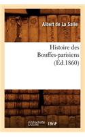 Histoire Des Bouffes-Parisiens (Éd.1860)