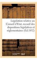 Législation Relative Au Conseil d'Etat, Recueil Textuel Des Dispositions Législatives Réglementaires