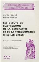 Les Debuts de l'Astronomie, de la Geographie Et de la Trigonometrie Chez Les Grecs
