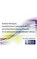 Bonnes Pratiques, Planification Et Dimensionnement Des Infrastructures de Stockage Et de Serveur En Environnement Virtuel