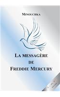 La MessagÃ¨re de Freddie Mercury