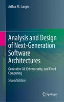 Analysis and Design of Next-Generation Software Architectures