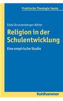 Religion in Der Schulentwicklung: Eine Empirische Studie