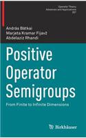 Positive Operator Semigroups