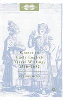 Greece in Early English Travel Writing, 1596-1682
