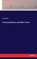 University Rhymes and Other Verses