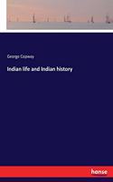 Indian life and Indian history