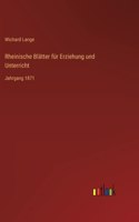 Rheinische Blätter für Erziehung und Unterricht: Jahrgang 1871