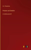 Priester und Detektiv: in Großdruckschrift