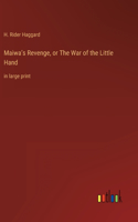 Maiwa's Revenge, or The War of the Little Hand