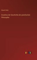 Grundriss der Geschichte der griechischen Philosophie