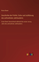 Geschichte der Politik, Cultur und Aufklärung des achtzehnten Jahrhunderts
