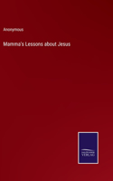 Mamma's Lessons about Jesus