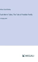Tuck-Me-In Tales; The Tale of Freddie Firefly