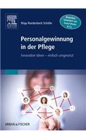 Personalgewinnung in der Pflege: Innovative Ideen - einfach umgesetzt