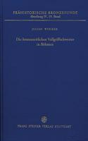 Die Bronzezeitlichen Vollgriffschwerter in Bohmen