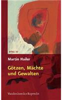 Gotzen, Machte Und Gewalten