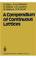 A Compendium of Continuous Lattices