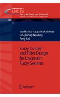 Fuzzy Control and Filter Design for Uncertain Fuzzy Systems