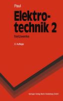 Elektrotechnik. Grundlagenlehrbuch: Band 2: Netzwerke