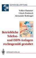 Betriebliche Telefon- Und Isdn-Anlagen Rechtsgemäß Gestaltet