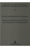 Buecher Und Ihre Leser in Wilna Am Anfang Des 19. Jahrhunderts