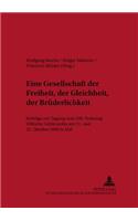 «Eine Gesellschaft Der Freiheit, Der Gleichheit, Der Bruederlichkeit»