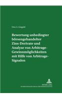 Bewertung Unbedingter Boersengehandelter Zins-Derivate Und Analyse Von Arbitrage-Gewinnmoeglichkeiten Mit Hilfe Von Arbitrage-Signalen