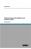 Merleau-Pontys innerweltliches und zeitliches Cogito