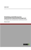 Entwicklung und Einführung eines systematischen Reklamationsmanagements in einer schweizerischen Krankenversicherung: (German)