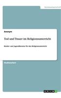 Tod und Trauer im Religionsunterricht