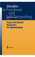 Fuzzy Sets Based Heuristics for Optimization