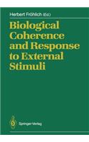 Biological Coherence and Response to External Stimuli