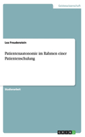 Patientenautonomie im Rahmen einer Patientenschulung