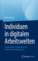 Individuen in Digitalen Arbeitswelten
