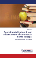 Deposit mobilization & loan advancement of commercial banks in Nepal