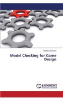 Model Checking for Game Design