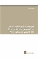 Untersuchung Neuartiger Konzepte Zur Geregelten Ansteuerung Von Igbts