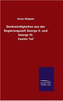Denkwürdigkeiten aus der Regierungszeit Georgs II. und Georgs III.