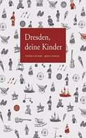 Dresden, Deine Kinder